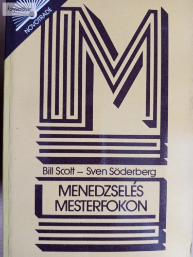 Bill Scott - Sven Söderberg: Menedzselés mesterfokon