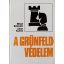 Mihail Botvinnik – Jakov Esztrin: A Grünfeld-védelem