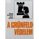 Mihail Botvinnik – Jakov Esztrin: A Grünfeld-védelem