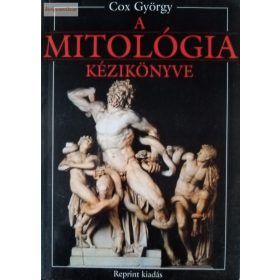 George Cox: A mitológia kézikönyve