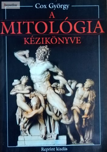 George Cox: A mitológia kézikönyve