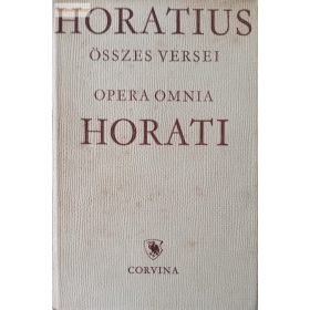   Quintus Horatius Flaccus: Quintus Horatius Flaccus összes versei / Opera omnia Horati