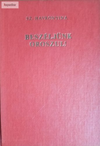 Sz. Havronyina: Beszéljünk oroszul!