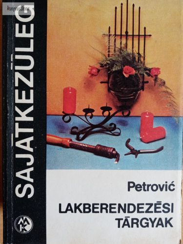 Dimitrije Petrovic: Lakberendezési tárgyak