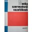 Munkaszervezésről vezetőknek  