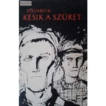 John Steinbeck: Késik a szüret 
