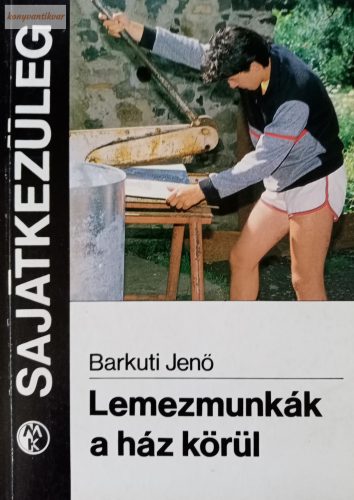 Barkuti Jenő: Lemezmunkák a ház körül