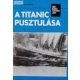 Walter Lord: A Titanic pusztulása
