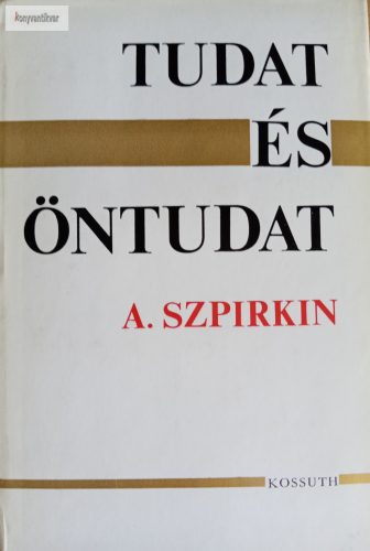 A. Szpirkin: Tudat és öntudat