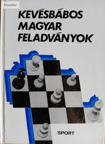 Bakcsi György (szerk.): Kevésbábos magyar feladványok