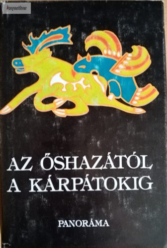 Szombathy Viktor (szerk.): Az őshazától a Kárpátokig