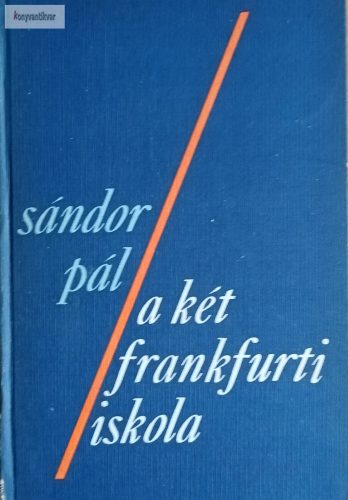 Sándor Pál: A két frankfurti iskola