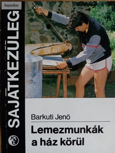 Barkuti Jenő: Lemezmunkák a ház körül