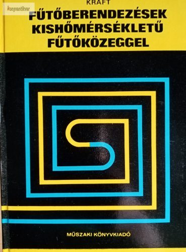 Günter Kraft: Fűtőberendezések kishőmérsékletű fűtőközeggel