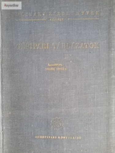 Török István: Gépipari táblázatok