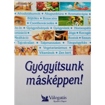   George Anfield – Garai Attila – Schlosser Tamás (szerk.): Gyógyítsunk másképpen
