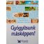 George Anfield – Garai Attila – Schlosser Tamás (szerk.): Gyógyítsunk másképpen
