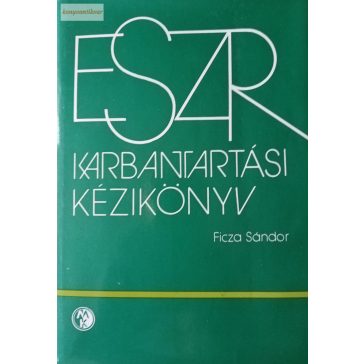 Ficza Sándor: ESZR karbantartási kézikönyv