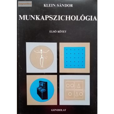 Klein Sándor: Munkapszichológia
