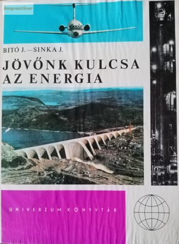 Sinka József – Bitó János: Jövőnk kulcsa az energia
