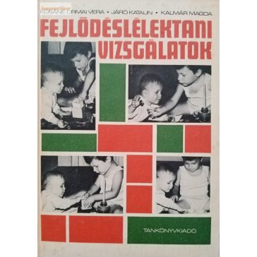   Kósáné Ormai Vera – Járó Katalin – Kalmár Magda: Fejlődéslélektani vizsgálatok