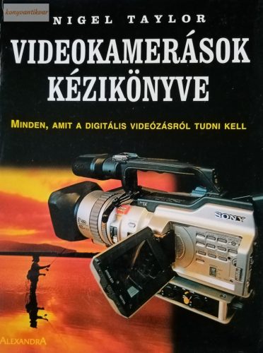 Nigel Taylor: Videokamerások kézikönyve