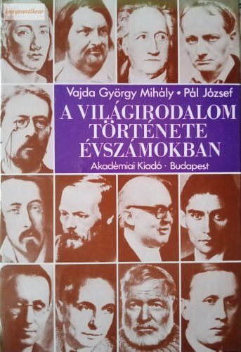 Pál József – Vajda György Mihály: A világirodalom története évszámokban