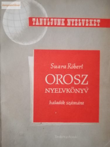 Suara Róbert: Orosz nyelvkönyv haladók számára