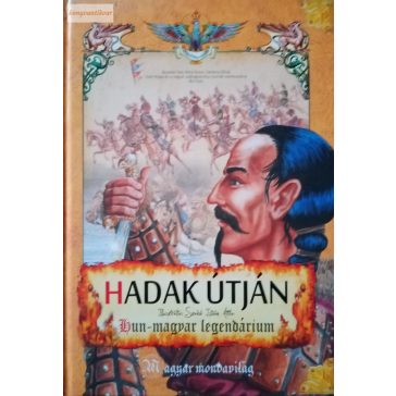   Benedek Elek – Móra Ferenc – Gárdonyi Géza – Gaál Mózes: Hadak útján