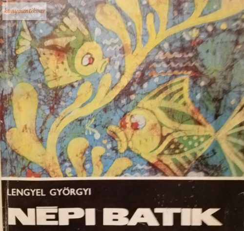 Lengyel Györgyi: Népi batik