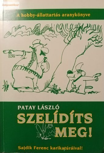 Patay László: Szelídíts meg!