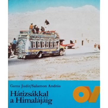 Gams Judit – Salamon András: Hátizsákkal a Himalájáig