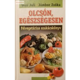 Verő Juli – Jámbor Zsóka: Olcsón, egészségesen