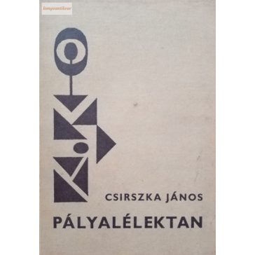 Csirszka János Pályalélektan