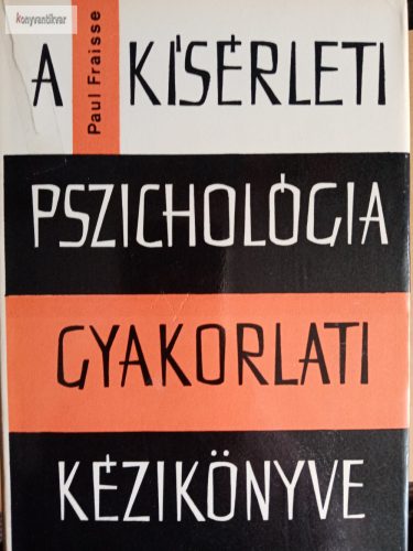 Paul Fraisse: A kísérleti pszichológia gyakorlati kézikönyve
