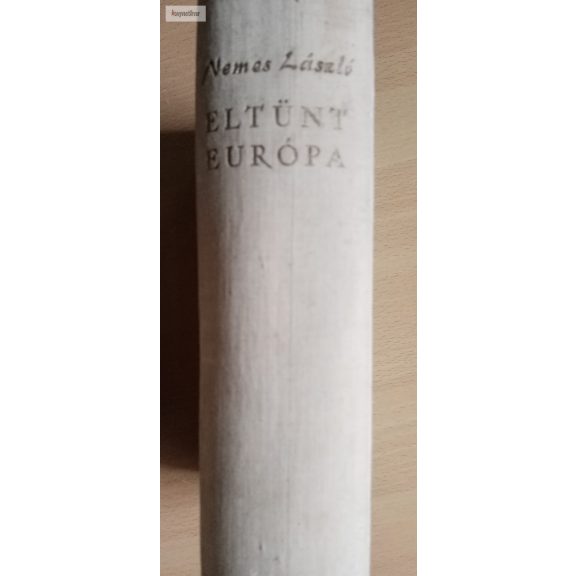 Nemes László: Eltűnt Európa