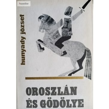 Hunyady József: Oroszlán és gödölye