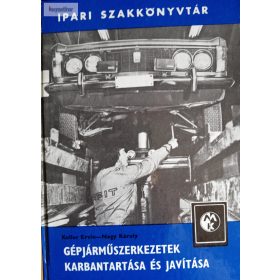   Keller Ervin – Nagy Károly: Gépjárműszerkezetek karbantartása és javítása