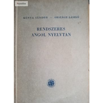   Kónya Sándor – Országh László: Rendszeres angol nyelvtan