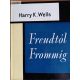 Harry K. Wells: Freudtól Frommig