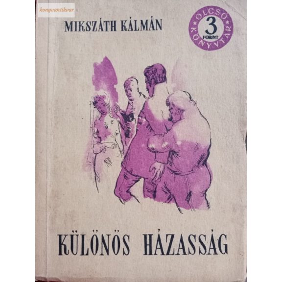 Mikszáth Kálmán: Különös házasság 