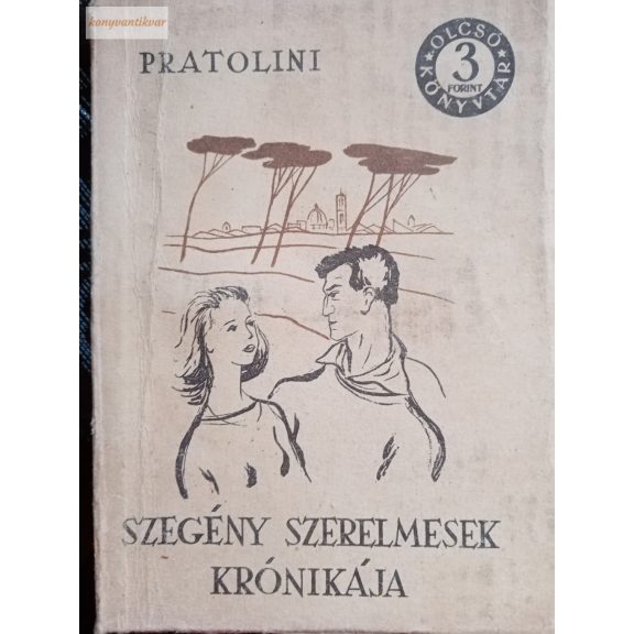 Vasco Pratolini: Szegény szerelmesek krónikája