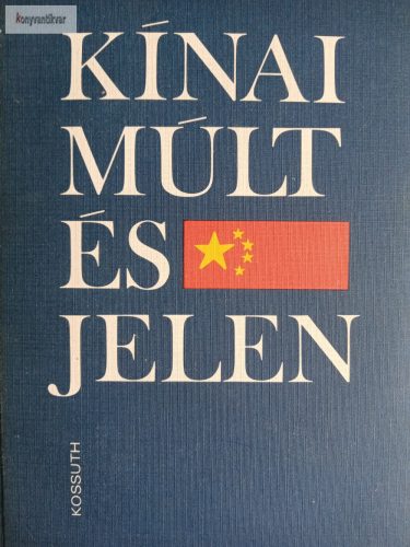 Pálos Tamás – Polonyi Péter (szerk.): Kínai múlt és jelen