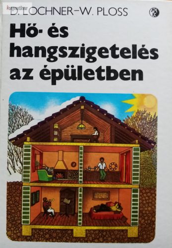 Dietmar Lochner – Wolfgang Ploss: Hő- és hangszigetelés az épületben