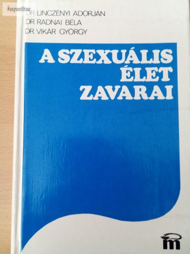Linczényi Adorján – Radnai Béla – Vikár György: A szexuális élet zavarai