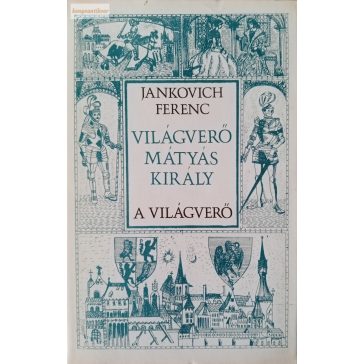 Jankovich Ferenc A ​világverő 