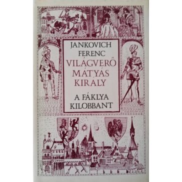 Jankovich Ferenc: A fáklya kilobbant 