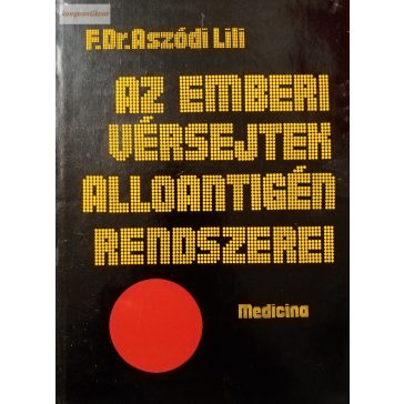 Aszódi Lili: Az emberi vérsejtek alloantigén rendszerei