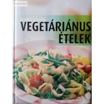 Beke Csilla (szerk.): Vegetáriánus ételek