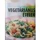 Beke Csilla (szerk.): Vegetáriánus ételek